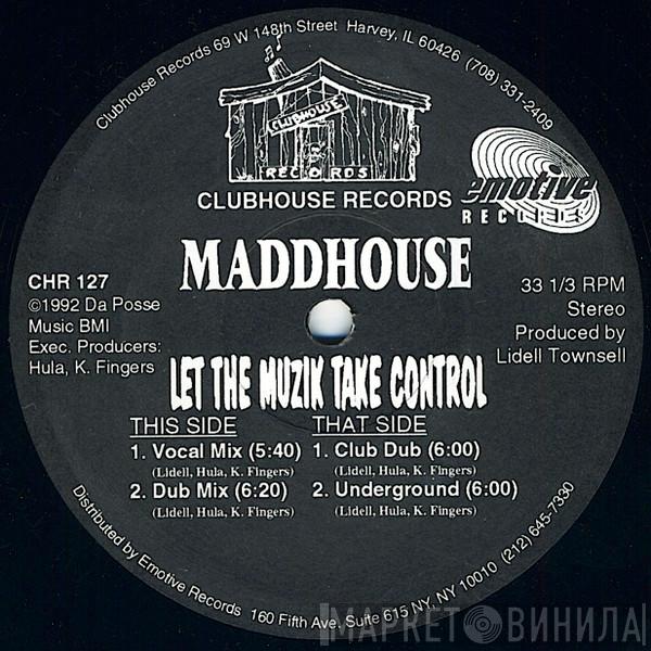Maddhouse - Let The Muzik Take Control