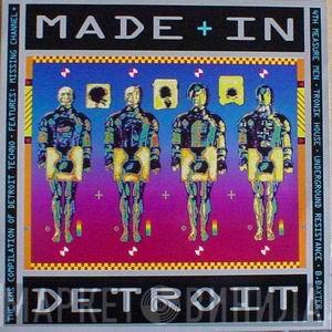  - Made In Detroit
