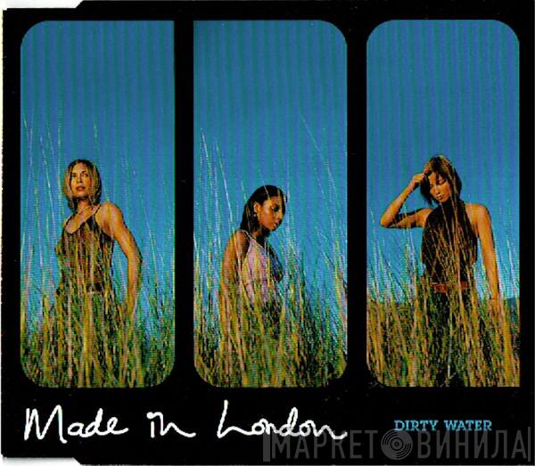  Made In London  - Dirty Water