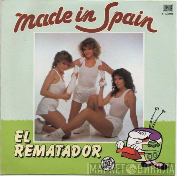 Made In Spain  - El Rematador / Y Viva España