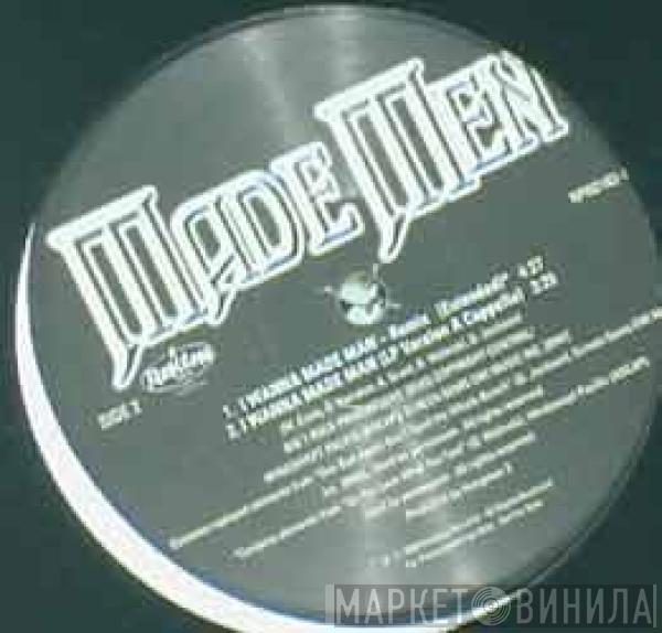 Made Men - I Wanna Made Man