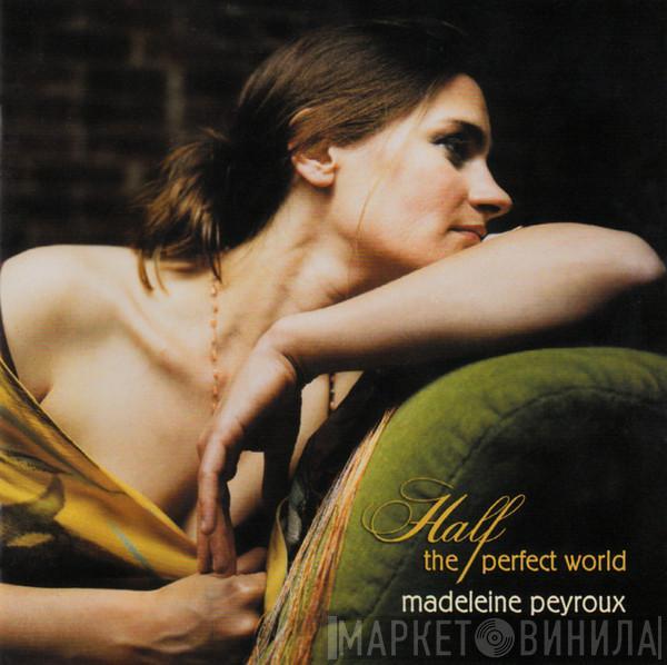 Madeleine Peyroux - Half The Perfect World