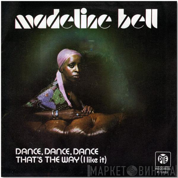 Madeline Bell - Dance, Dance, Dance / That's The Way (I Like It)