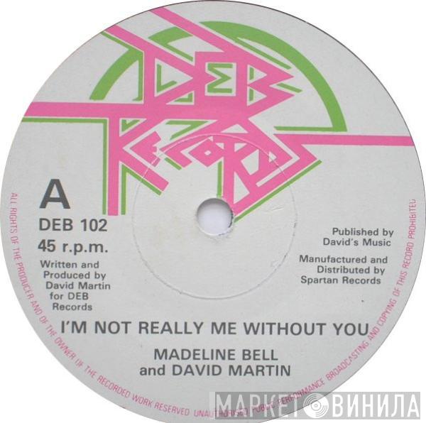 Madeline Bell, David Martin  - I'm Not Really Me Without You