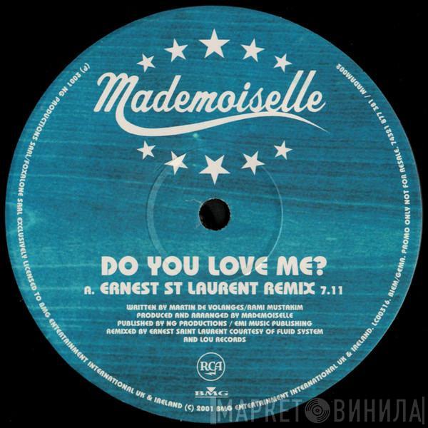 Mademoiselle - Do You Love Me?