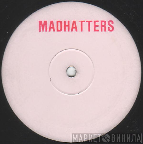  Madhatters  - Untitled