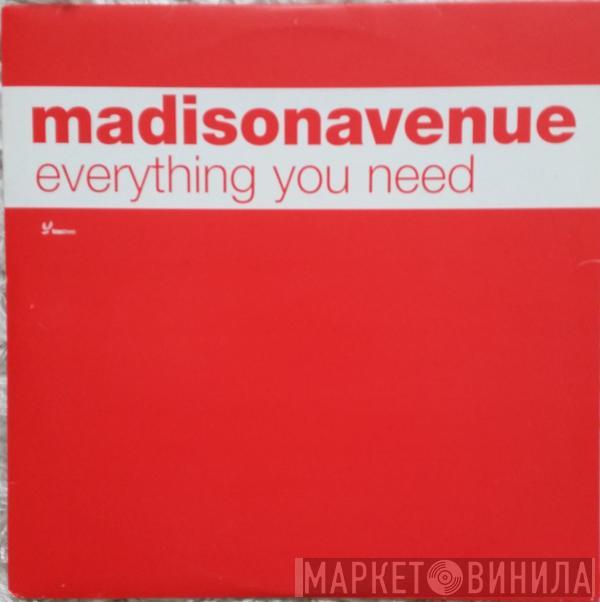 Madison Avenue - Everything You Need