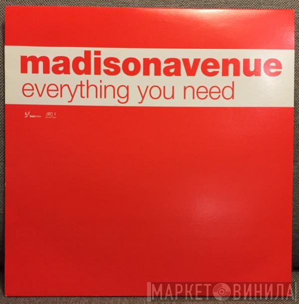 Madison Avenue - Everything You Need