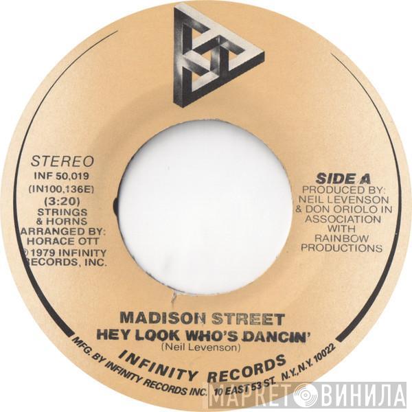 Madison Street - Hey Look Who's Dancin'