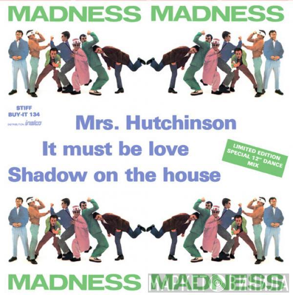  Madness  - Mrs Hutchinson/It Must Be Love/Shadow On The House