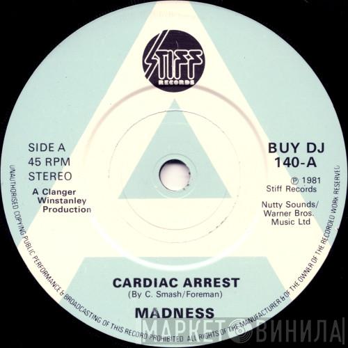 Madness - Cardiac Arrest
