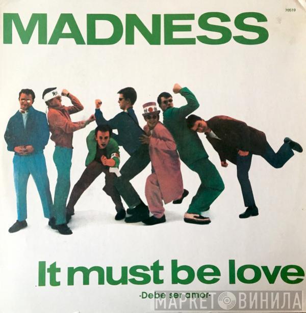 Madness  - It Must Be Love = Debe Ser Amor