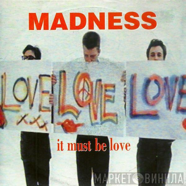 Madness - It Must Be Love