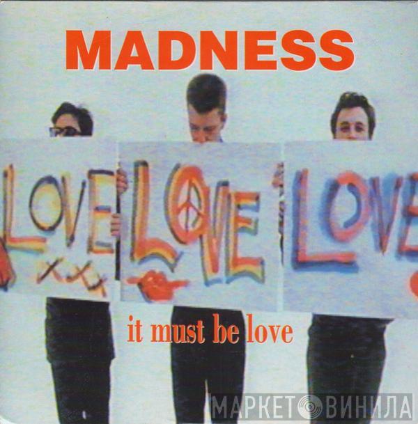 Madness - It Must Be Love
