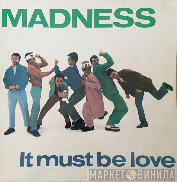 Madness - It Must Be Love