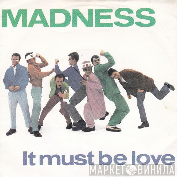 Madness - It Must Be Love