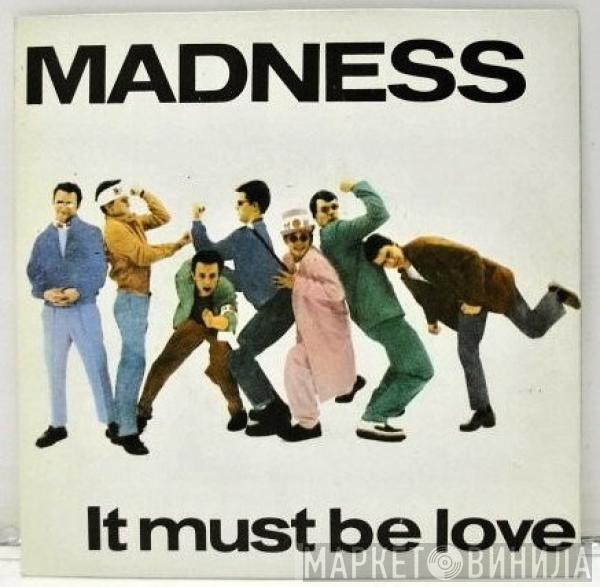  Madness  - It Must Be Love