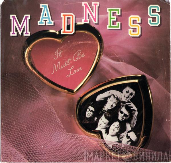  Madness  - It Must Be Love