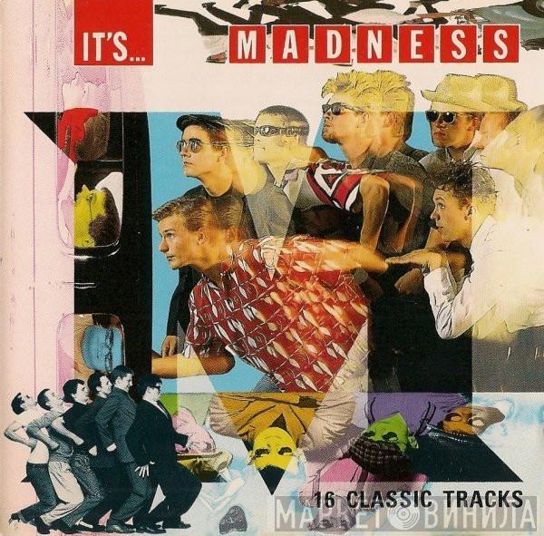  Madness  - It's... Madness