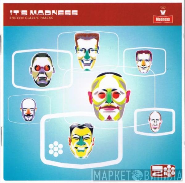  Madness  - It's Madness: Sixteen Classic Tracks