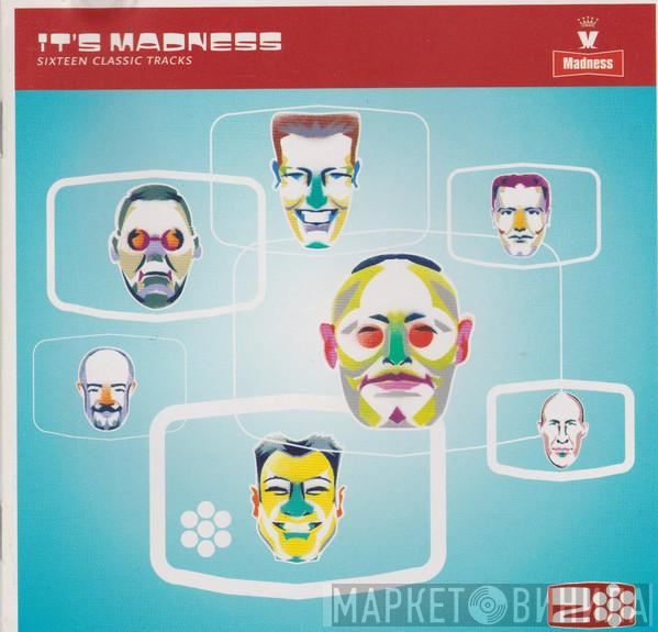 Madness - It's Madness: Sixteen Classic Tracks