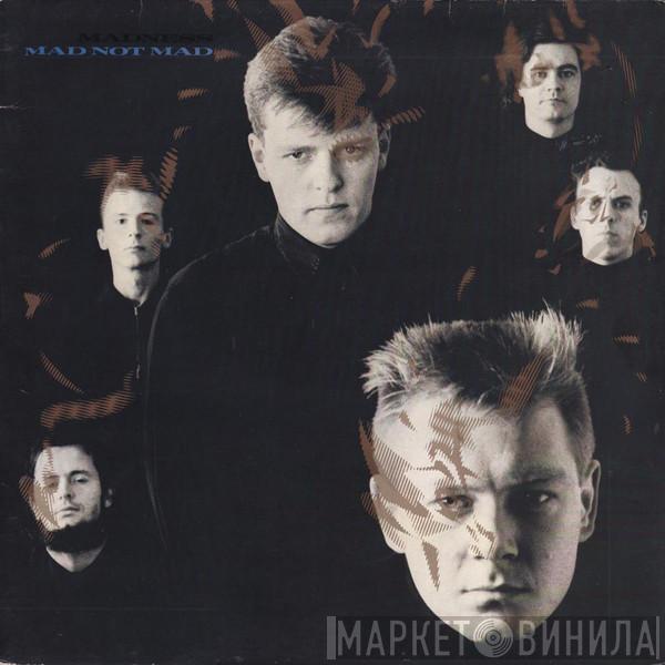  Madness  - Mad Not Mad