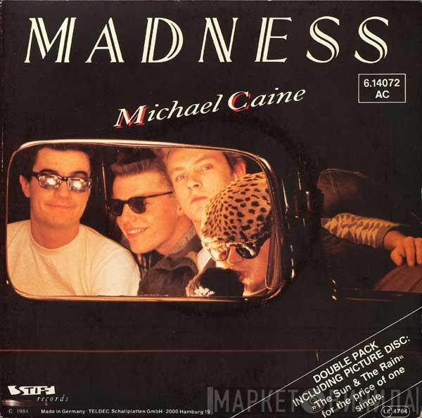 Madness - Michael Caine