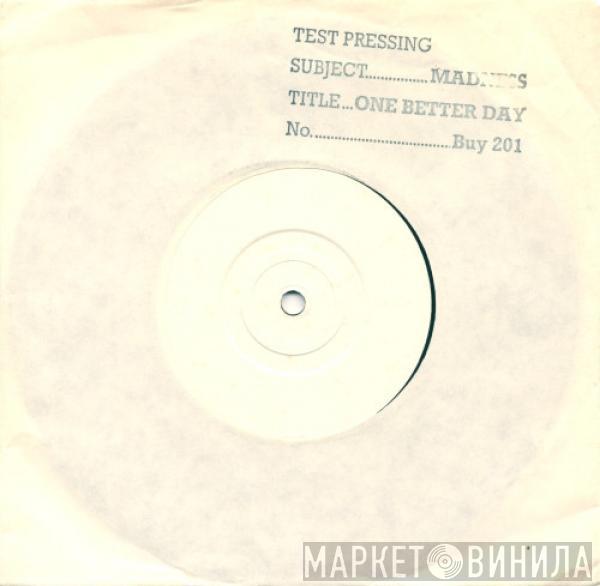 Madness - One Better Day
