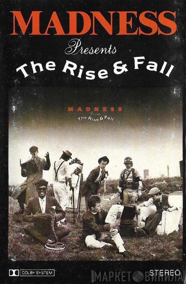  Madness  - Presents: The Rise And Fall