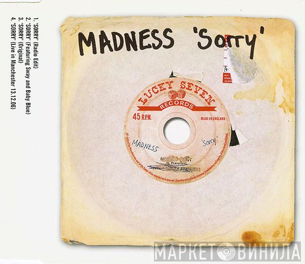 Madness - Sorry
