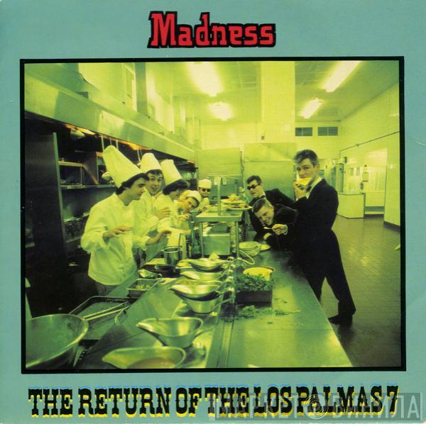 Madness - The Return Of The Los Palmas 7