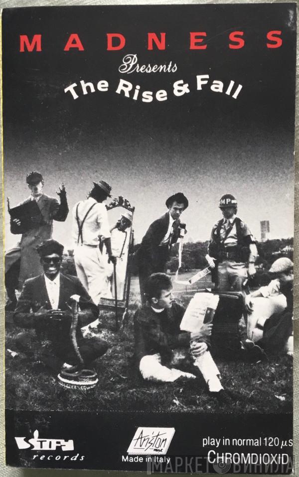  Madness  - The Rise & Fall