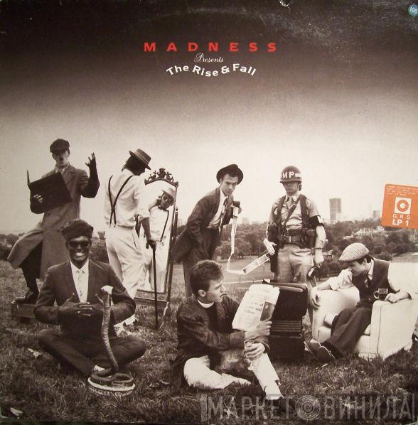  Madness  - The Rise & Fall
