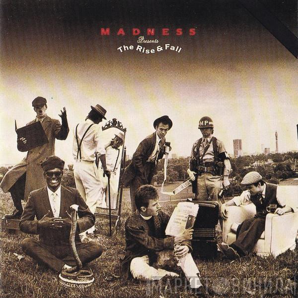  Madness  - The Rise & Fall