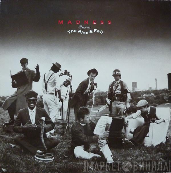  Madness  - The Rise And Fall