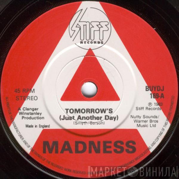Madness - Tomorrow's (Just Another Day) / Madness (Is All In The Mind)