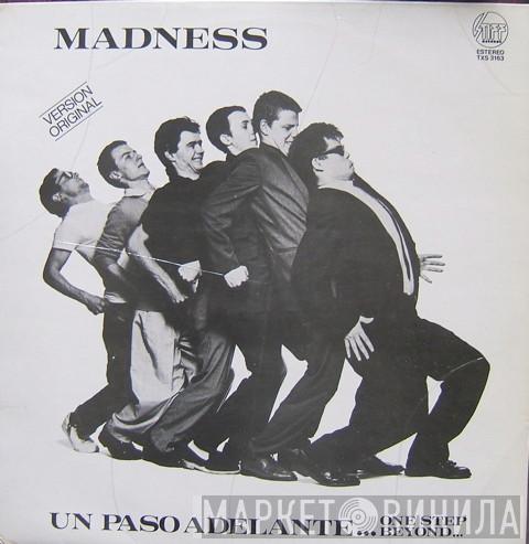 Madness - Un Paso Adelante... = One Step Beyond...