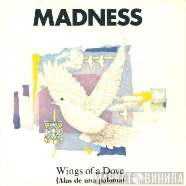  Madness  - Wings Of A Dove = Alas De Una Paloma