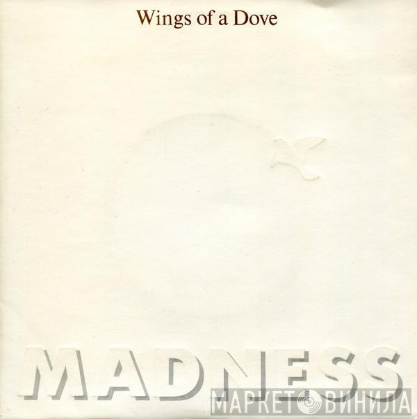 Madness - Wings Of A Dove