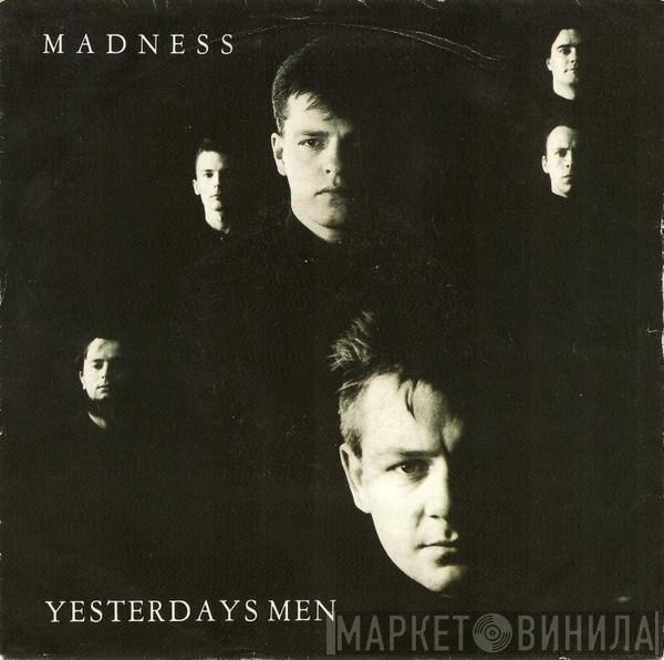  Madness  - Yesterday's Men