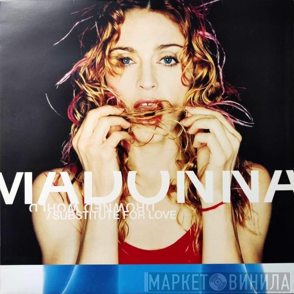  Madonna  - Drowned World / Substitute For Love