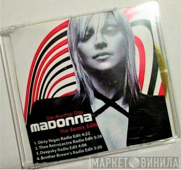  Madonna  - Die Another Day  (The Remix Edits)