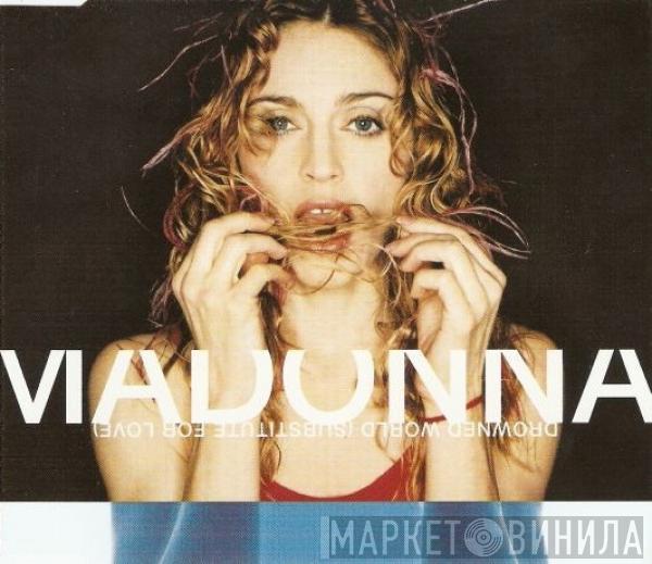  Madonna  - Drowned World (Substitute For Love)