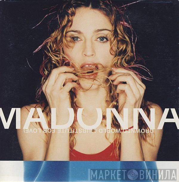  Madonna  - Drowned World (Substitute For Love)