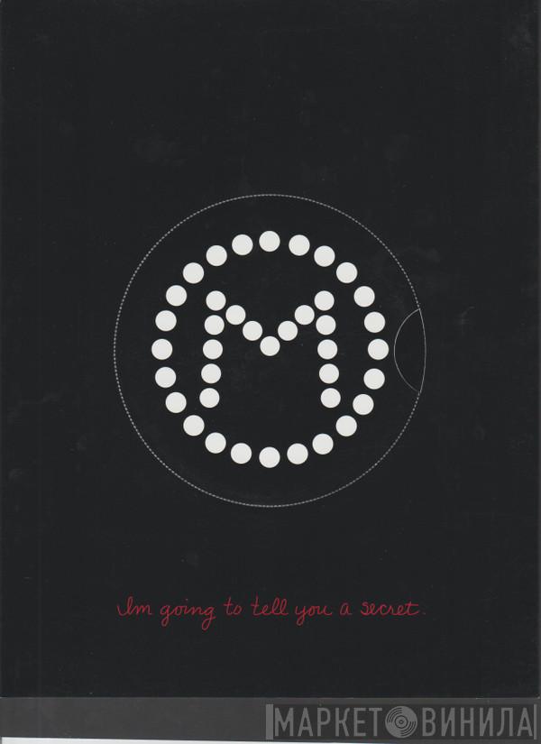  Madonna  - I'm Going To Tell You A Secret