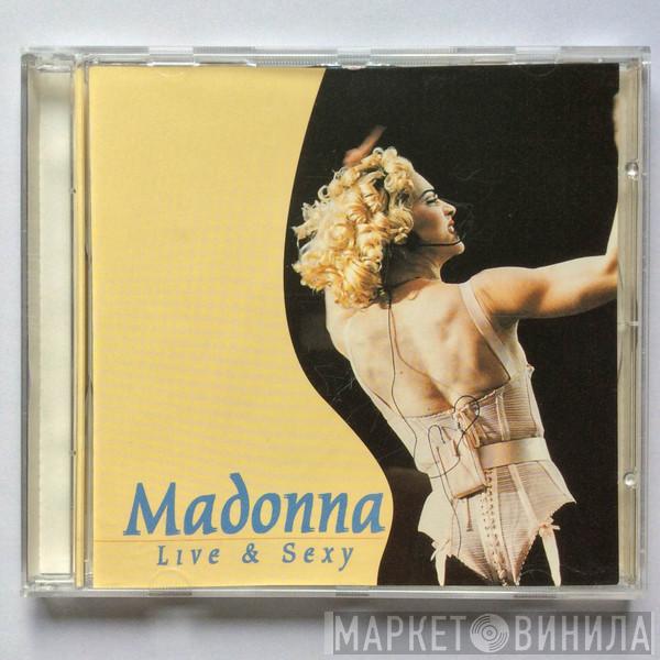  Madonna  - Live & Sexy