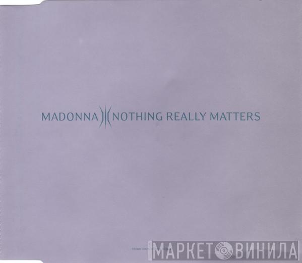  Madonna  - Nothing Really Matters