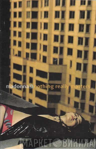  Madonna  - Nothing Really Matters