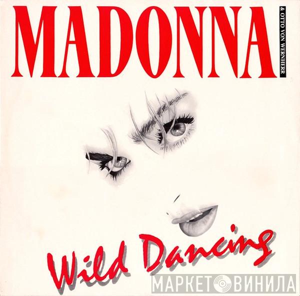 Madonna, Otto Von Wernherr - Wild Dancing