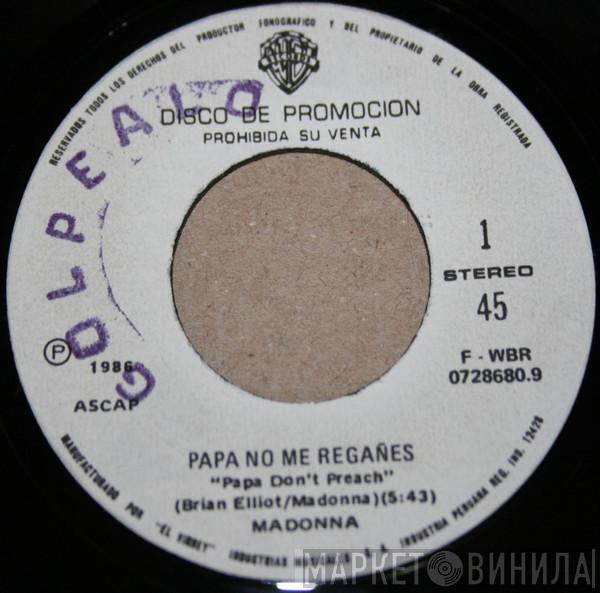  Madonna  - Papá No Me Regañes = Papa Don't Preach